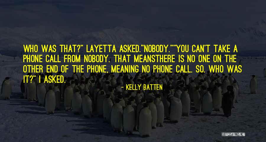 Kelly Batten Quotes 1885305