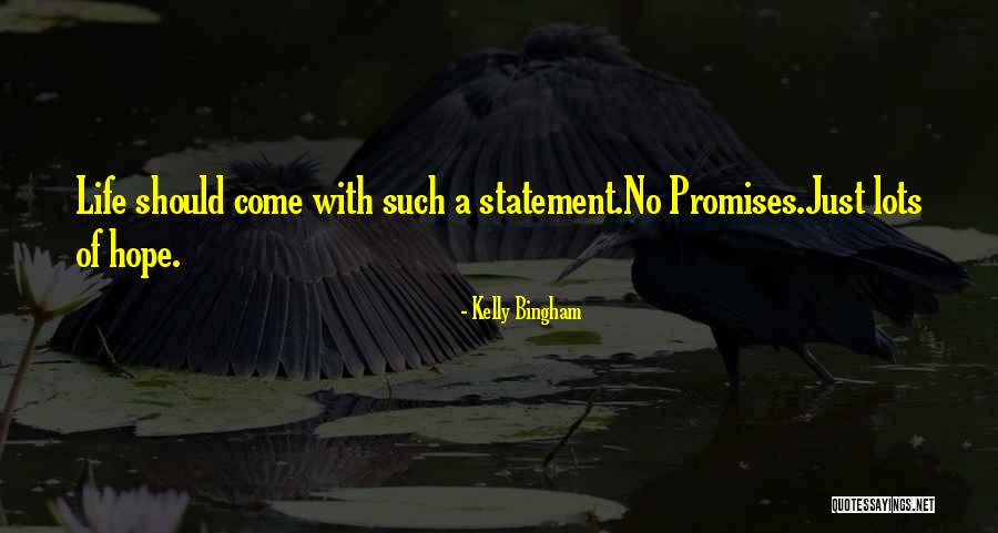 Kelly Bingham Quotes 1295273