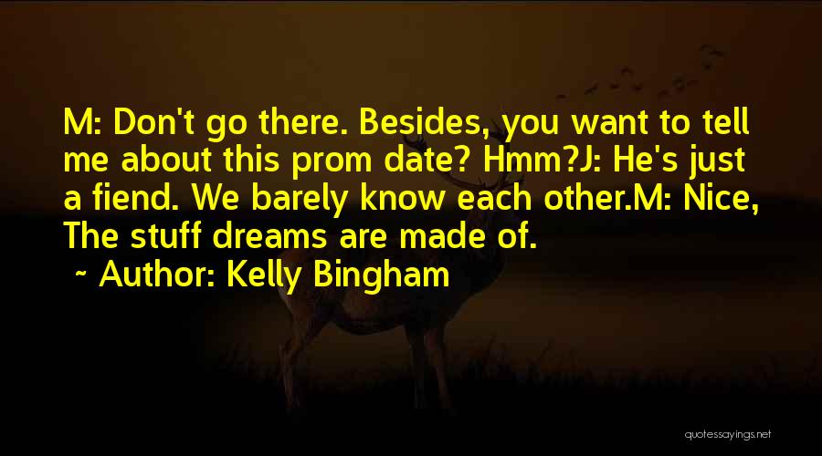 Kelly Bingham Quotes 644097