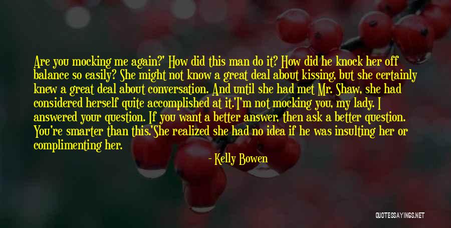 Kelly Bowen Quotes 414030