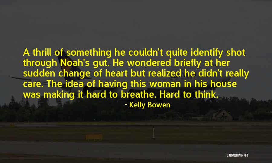 Kelly Bowen Quotes 569854