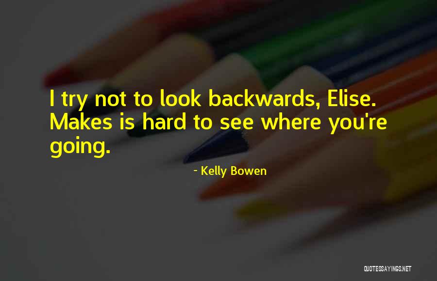 Kelly Bowen Quotes 987556