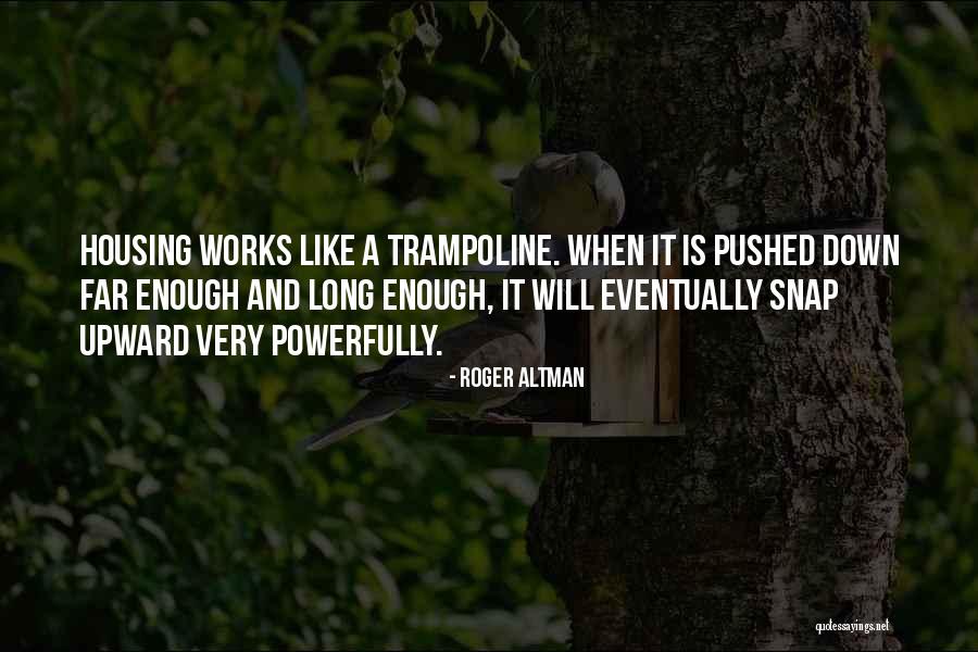 Kelly Brackett Quotes By Roger Altman Kelly Brackett Quotes By Roger Altman