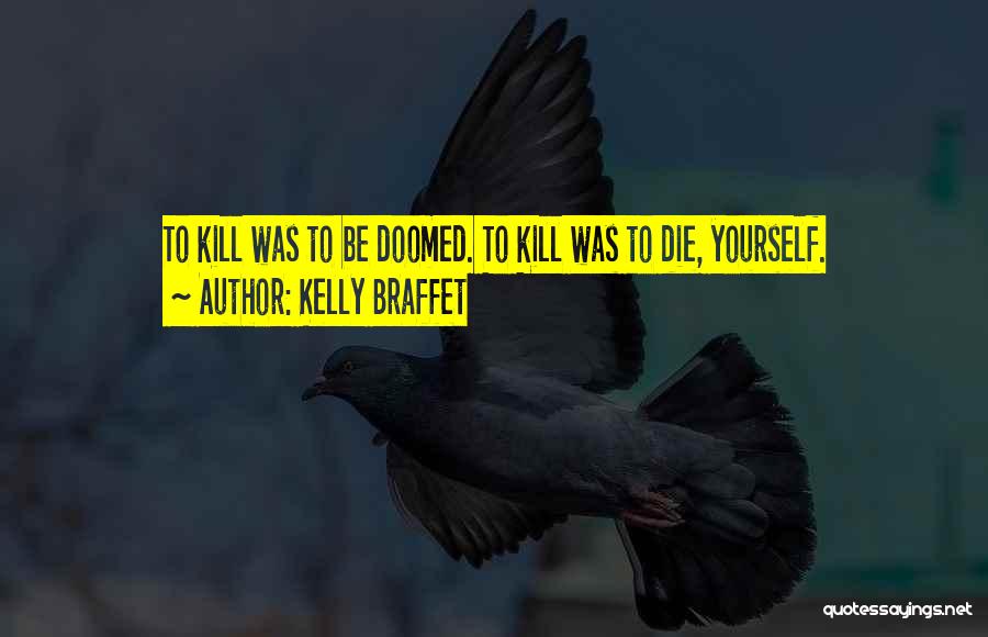 Kelly Braffet Quotes 390301