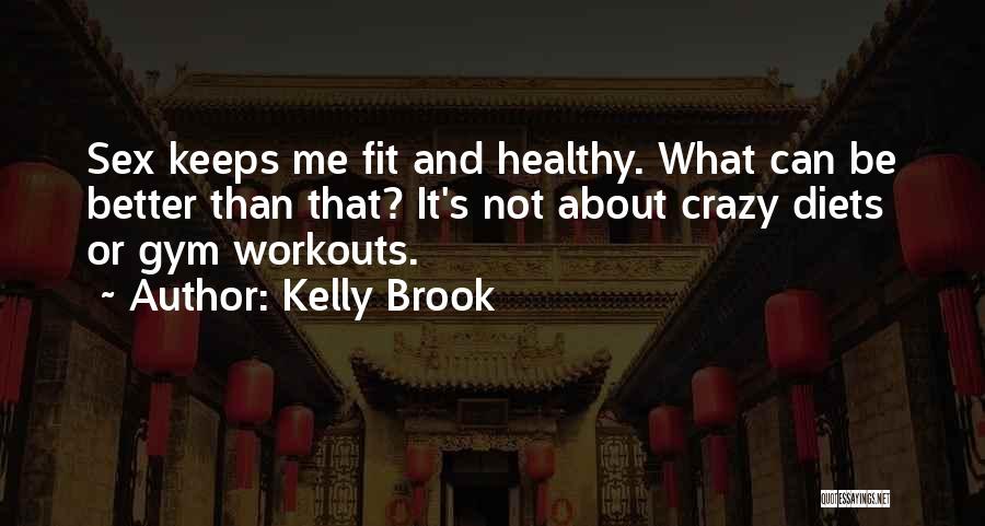 Kelly Brook Quotes 826940