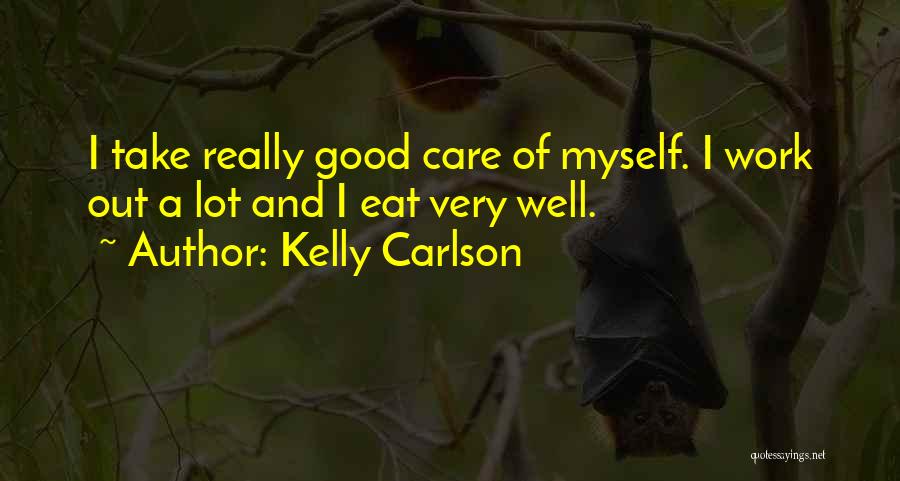 Kelly Carlson Quotes 1651117