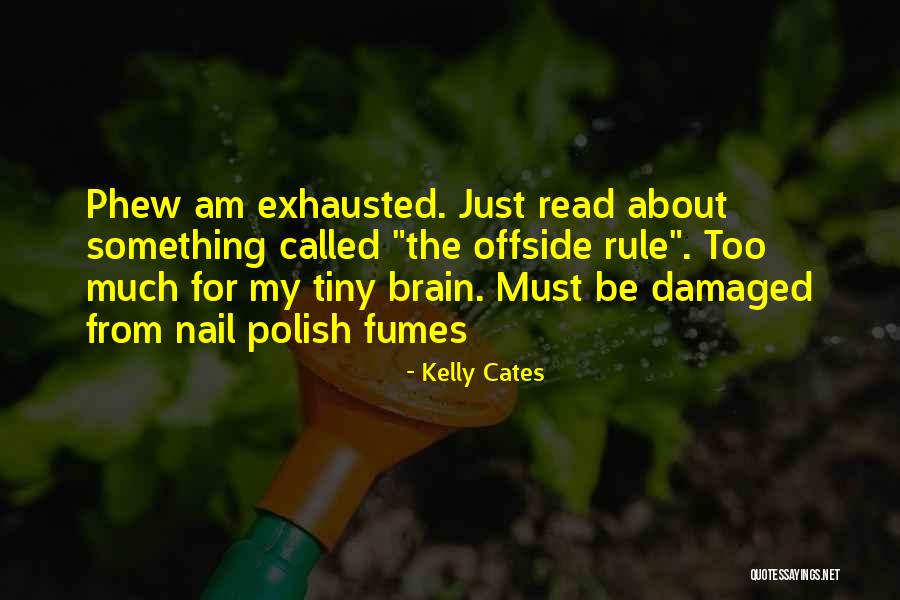 Kelly Cates Quotes 738208