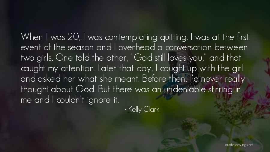 Kelly Clark Quotes 1621837