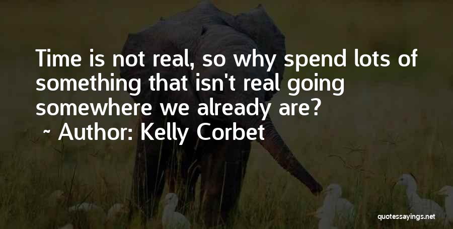 Kelly Corbet Quotes 315246