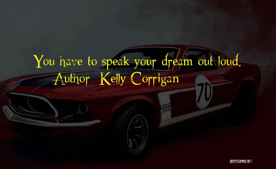 Kelly Corrigan Quotes 1311548