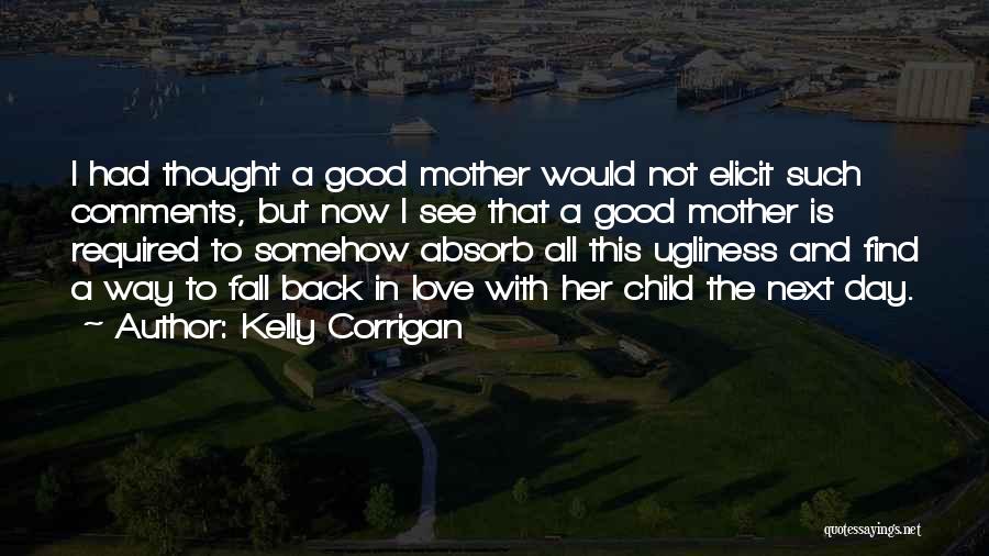 Kelly Corrigan Quotes 397263