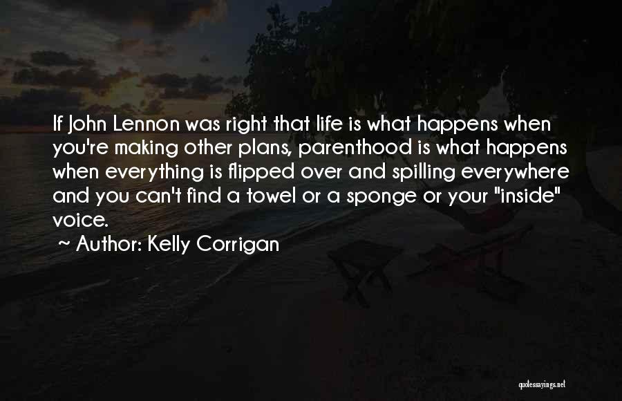 Kelly Corrigan Quotes 848533