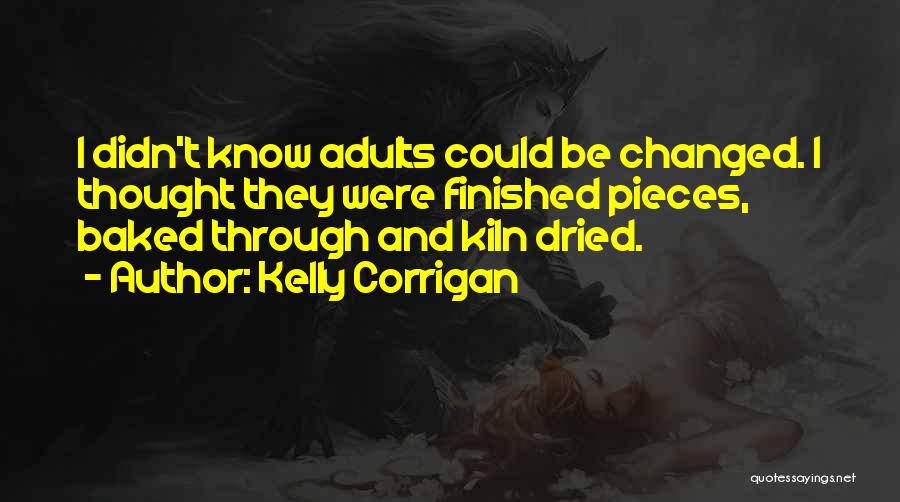 Kelly Corrigan Quotes 936480