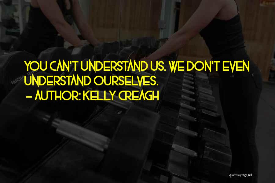 Kelly Creagh Quotes 1049444