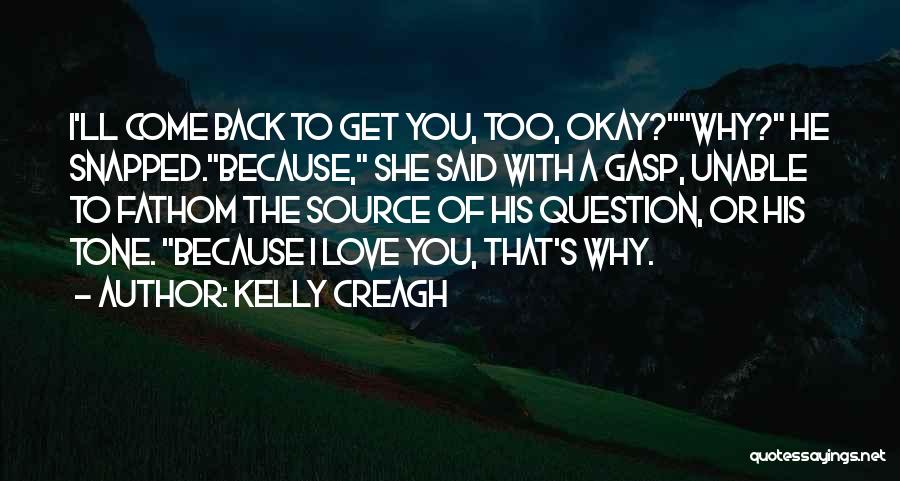 Kelly Creagh Quotes 1581045