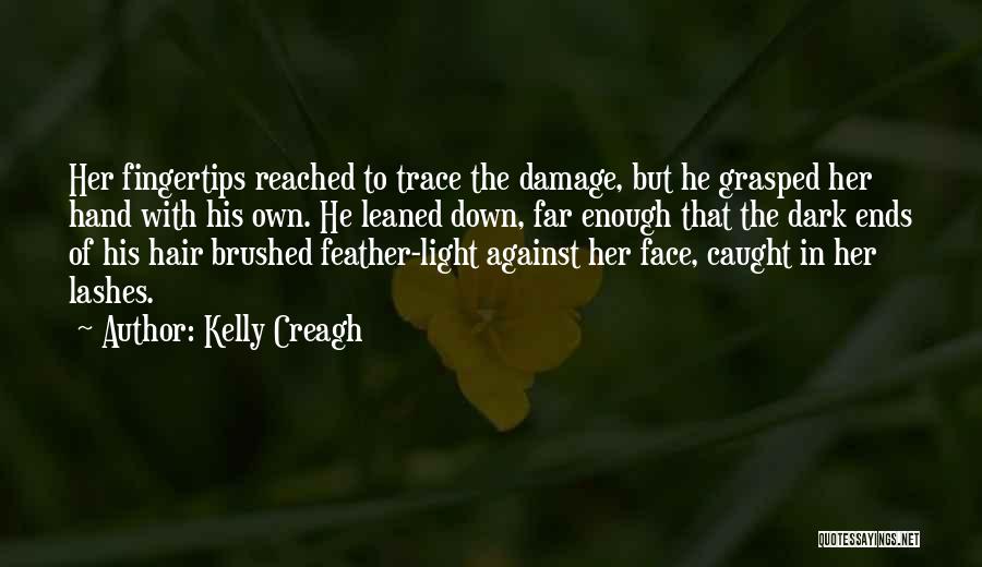 Kelly Creagh Quotes 1837591