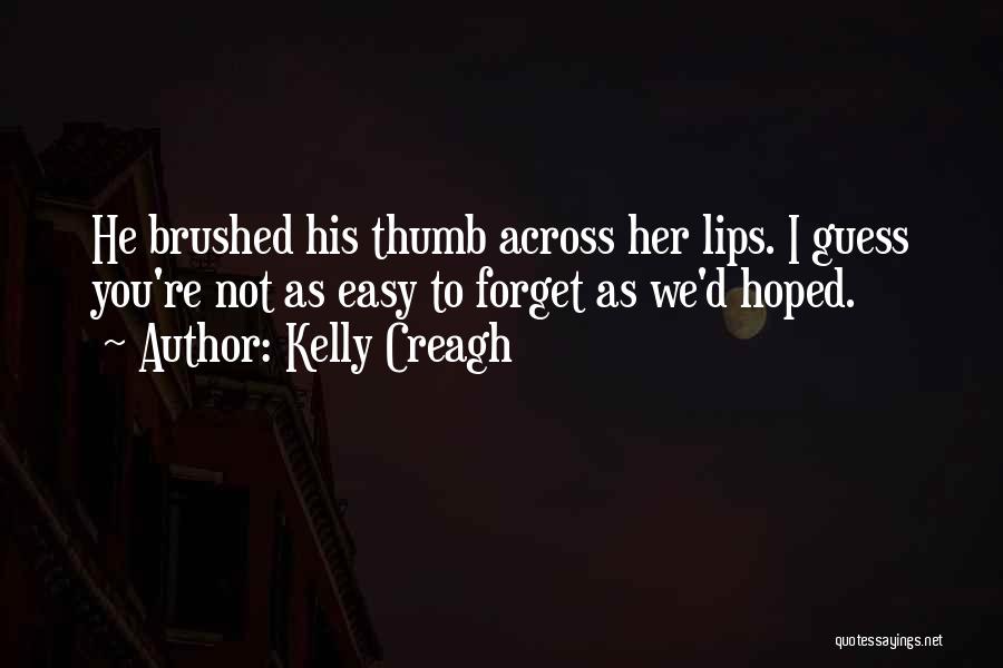 Kelly Creagh Quotes 2046101