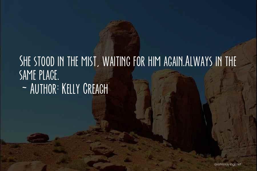 Kelly Creagh Quotes 2245705