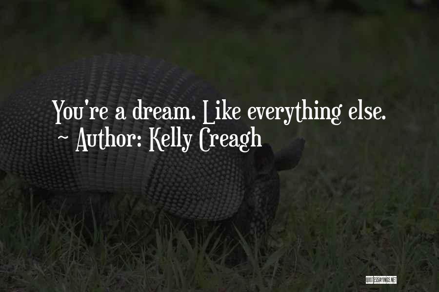 Kelly Creagh Quotes 548487