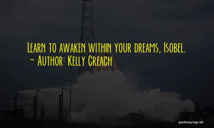 Kelly Creagh Quotes 789048
