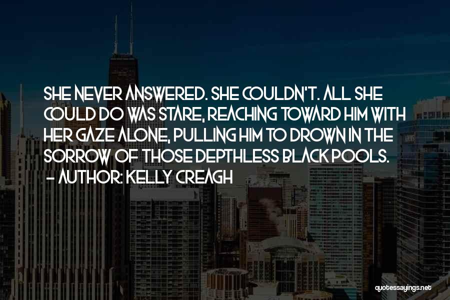 Kelly Creagh Quotes 821023