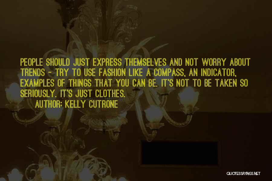 Kelly Cutrone Quotes 1254595