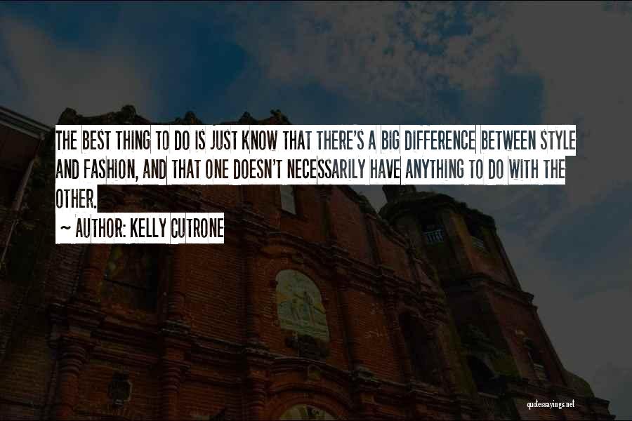 Kelly Cutrone Quotes 2062266