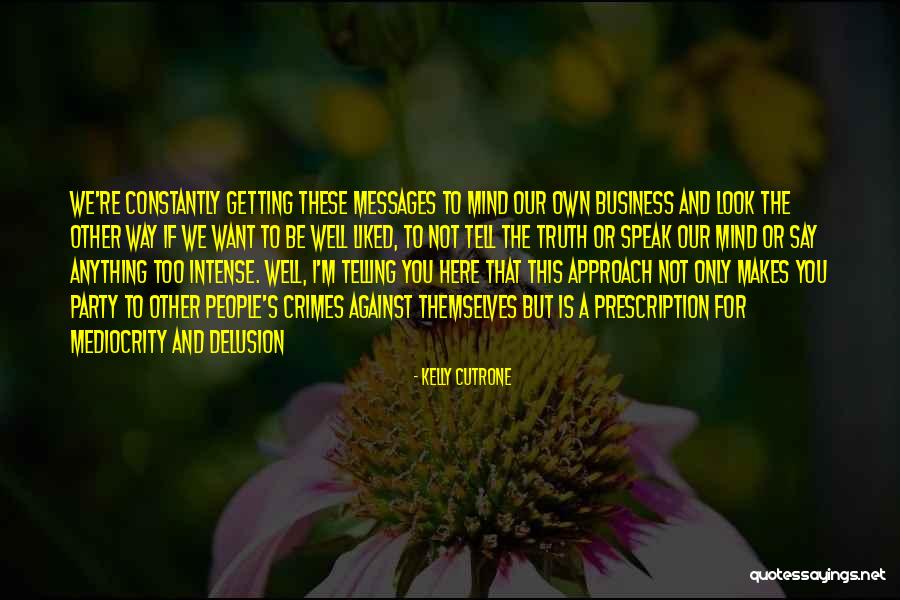 Kelly Cutrone Quotes 678311 Kelly Cutrone Quotes 678311
