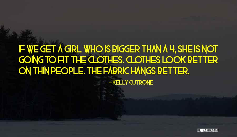 Kelly Cutrone Quotes 732699