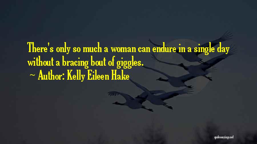 Kelly Eileen Hake Quotes 625904
