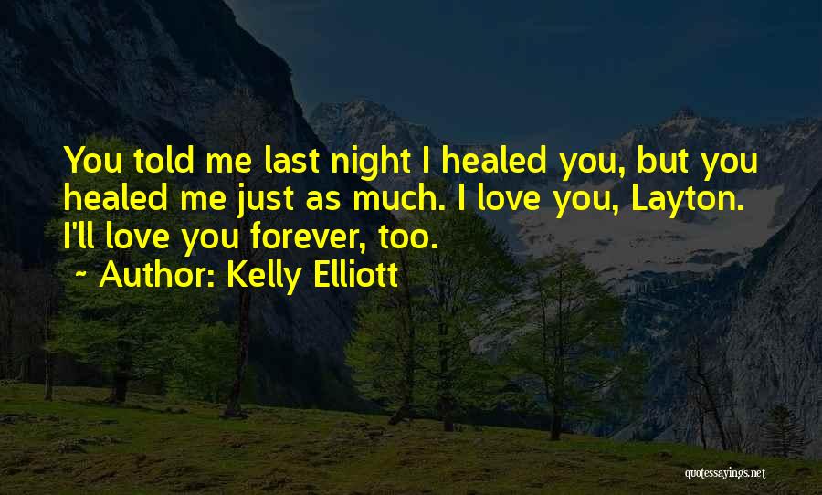 Kelly Elliott Quotes 1903449