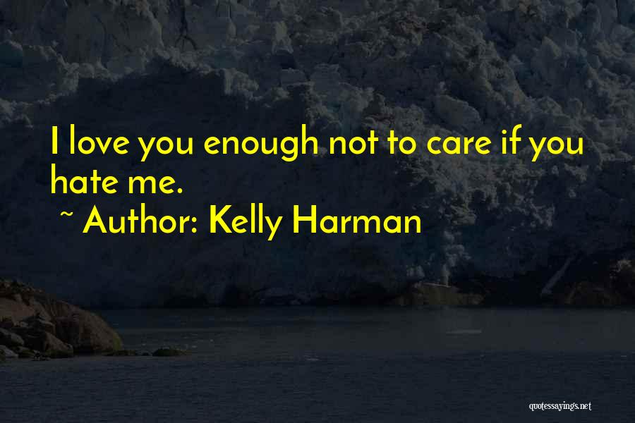 Kelly Harman Quotes 173989