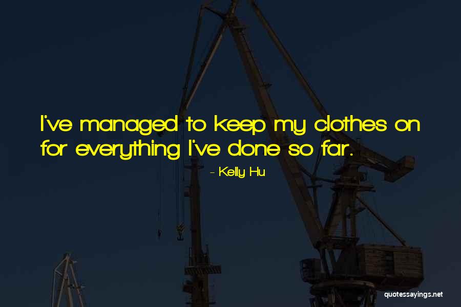 Kelly Hu Quotes 1169273 Kelly Hu Quotes 1169273