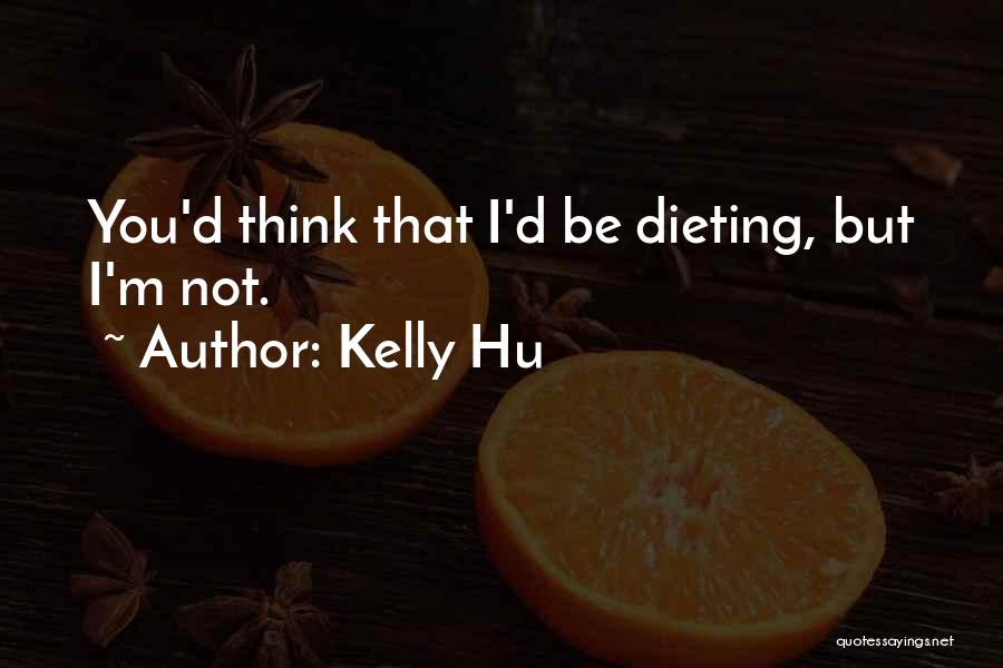 Kelly Hu Quotes 1437342