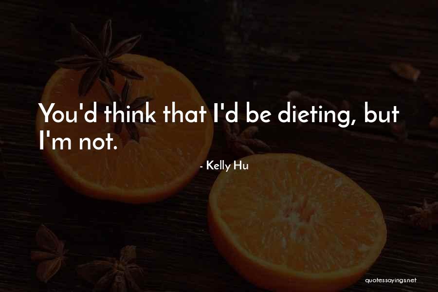 Kelly Hu Quotes 1437342