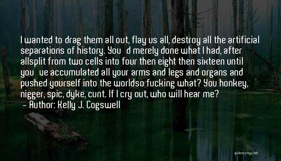 Kelly J. Cogswell Quotes 1452283