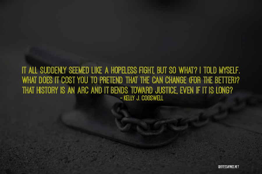 Kelly J. Cogswell Quotes 1729386 Kelly J. Cogswell Quotes 1729386