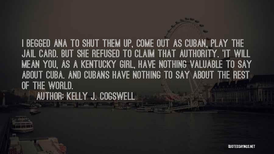 Kelly J. Cogswell Quotes 182069