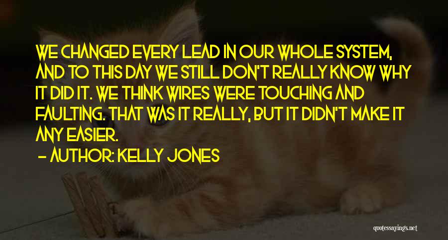 Kelly Jones Quotes 1046750