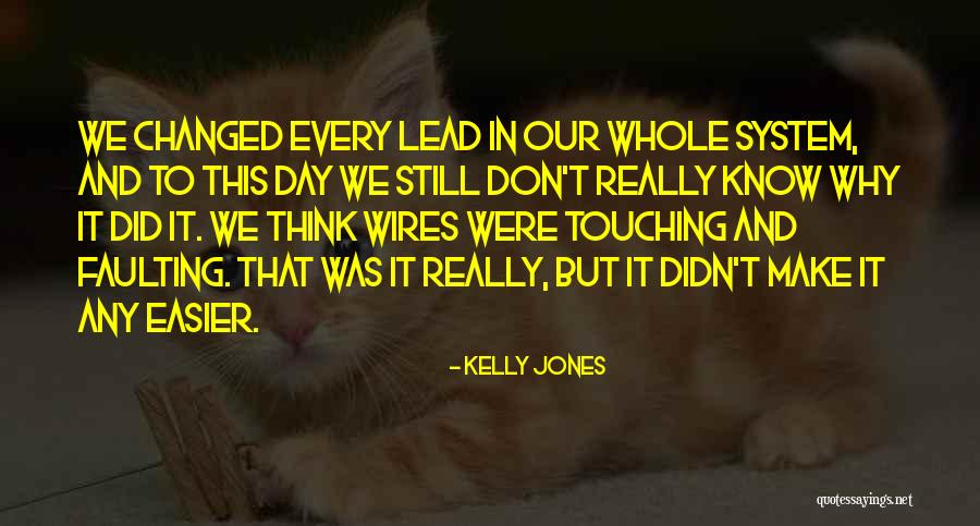 Kelly Jones Quotes 1046750