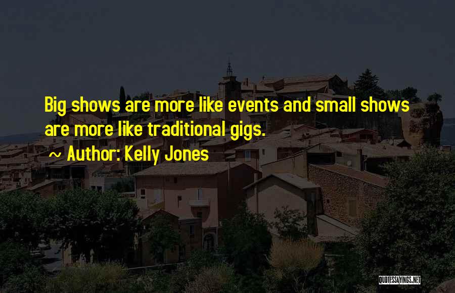 Kelly Jones Quotes 1712938