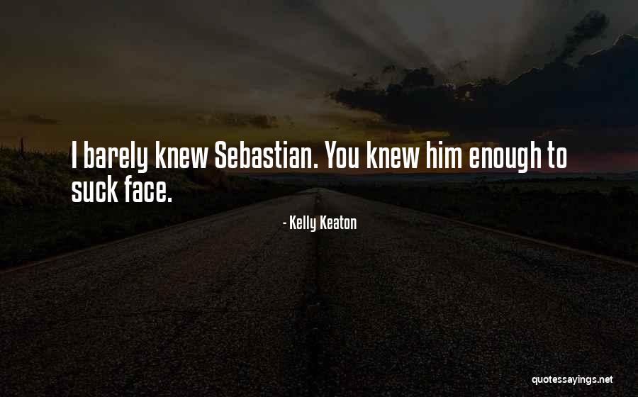 Kelly Keaton Quotes 2080291