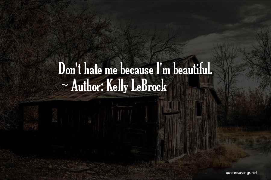 Kelly LeBrock Quotes 1002868