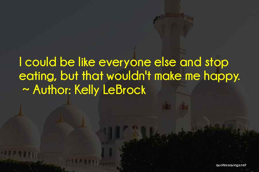 Kelly LeBrock Quotes 176931