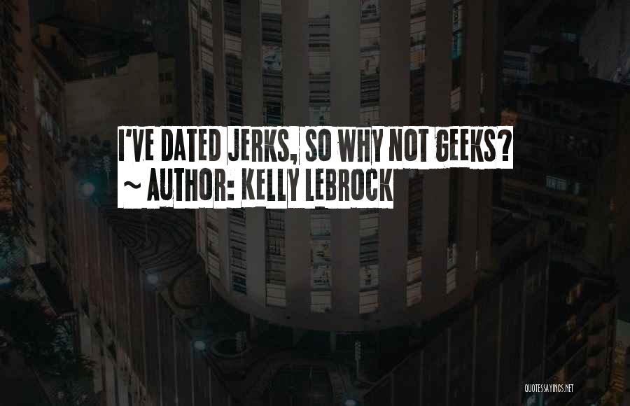 Kelly LeBrock Quotes 887418