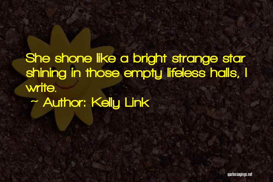 Kelly Link Quotes 1307231