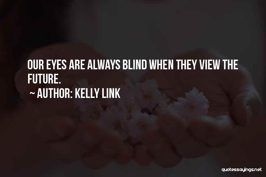 Kelly Link Quotes 2042656