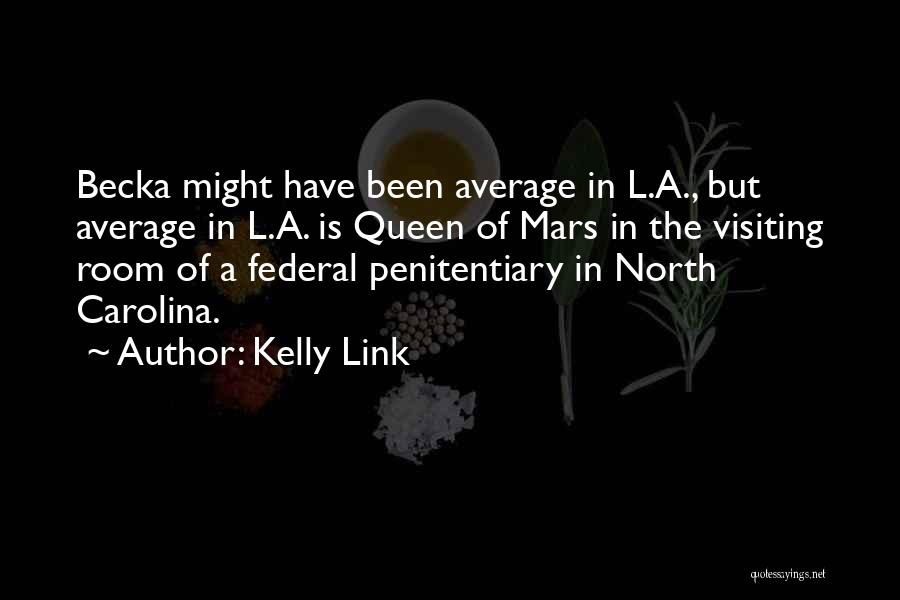 Kelly Link Quotes 761068