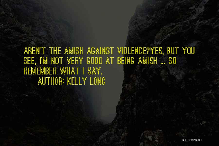 Kelly Long Quotes 385708