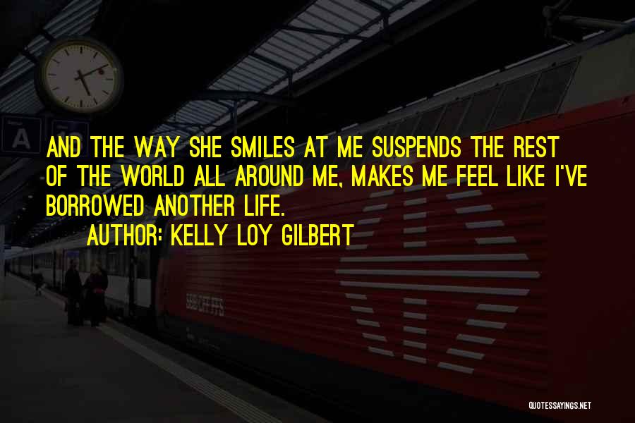 Kelly Loy Gilbert Quotes 1172839